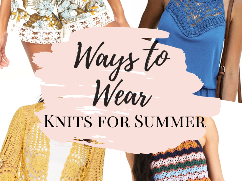 Ways to Wear: Knits for Summer